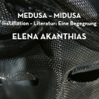 Έλενα Ακανθιάς | Medusa-Midusa: Μια συνάντηση installation και λογοτεχνίας στο Βερολίνο
